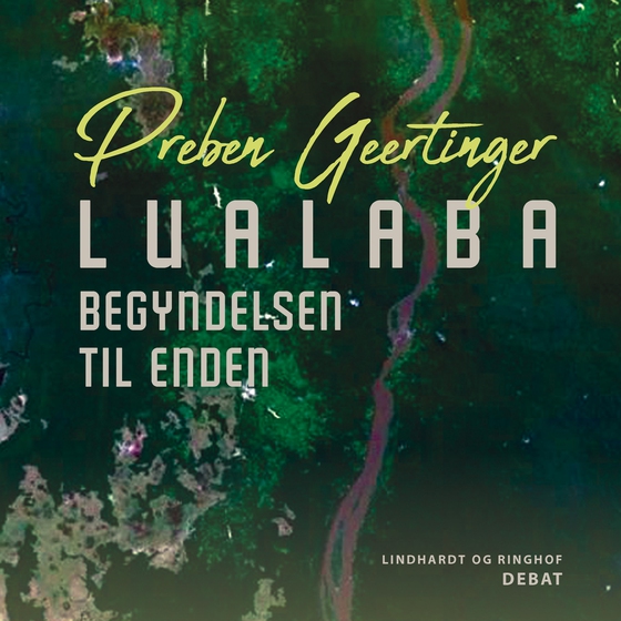 Lualaba. Begyndelsen til enden (lydbog) af Preben Geertinger