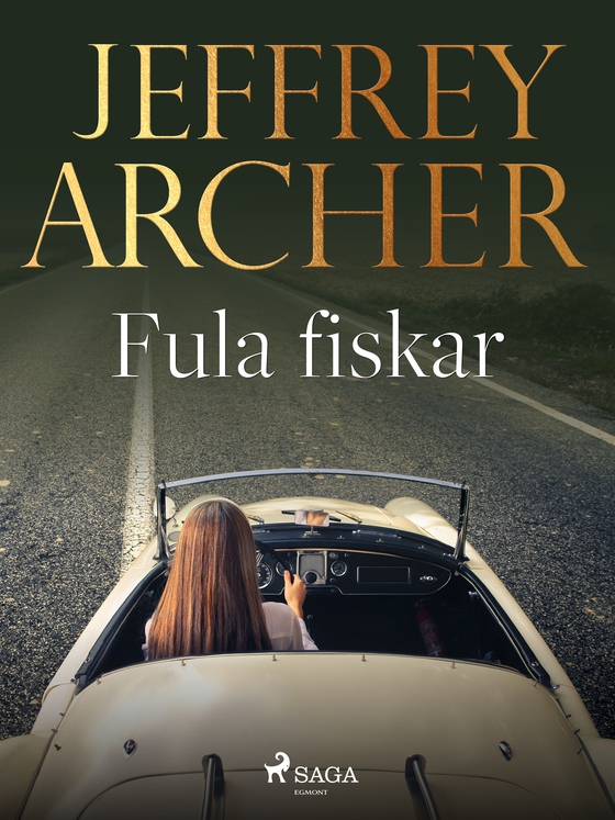 Fula fiskar (e-bog) af Jeffrey Archer