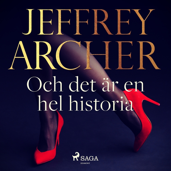 Och det är en hel historia (lydbog) af Jeffrey Archer