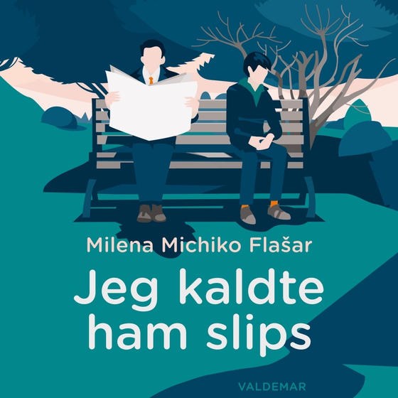 Jeg kaldte ham slips (lydbog) af Milena Michiko Flašar
