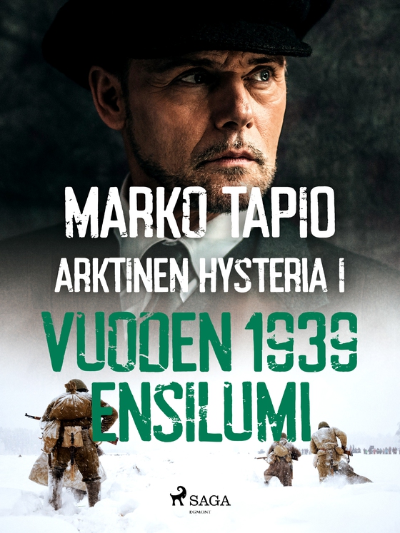 Arktinen hysteria I: Vuoden 1939 ensilumi