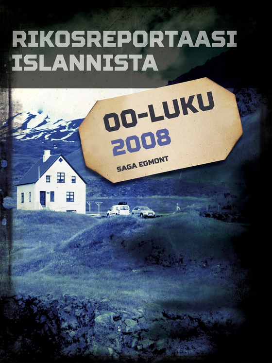 Rikosreportaasi Islannista 2008 (e-bog) af Eri Tekijöitä