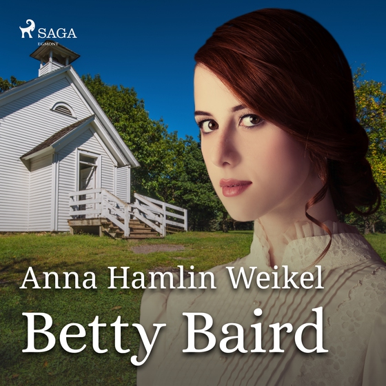 Betty Baird (lydbog) af Anna Hamlin Weikel