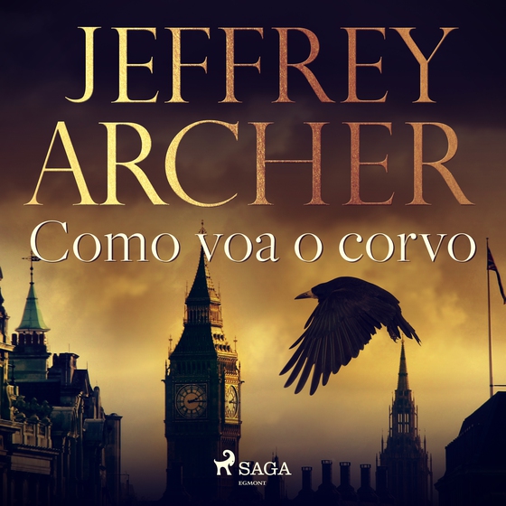 Como voa o corvo (lydbog) af Jeffrey Archer