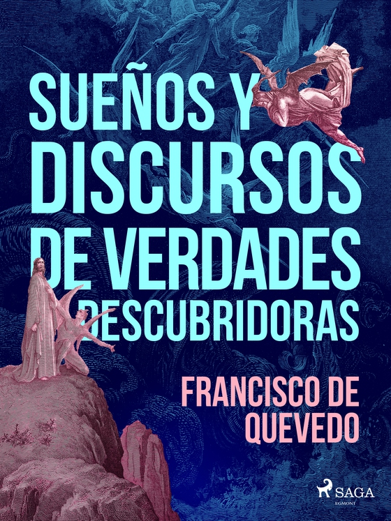 Sueños y discursos de verdades descubridoras (e-bog) af Francisco de Quevedo