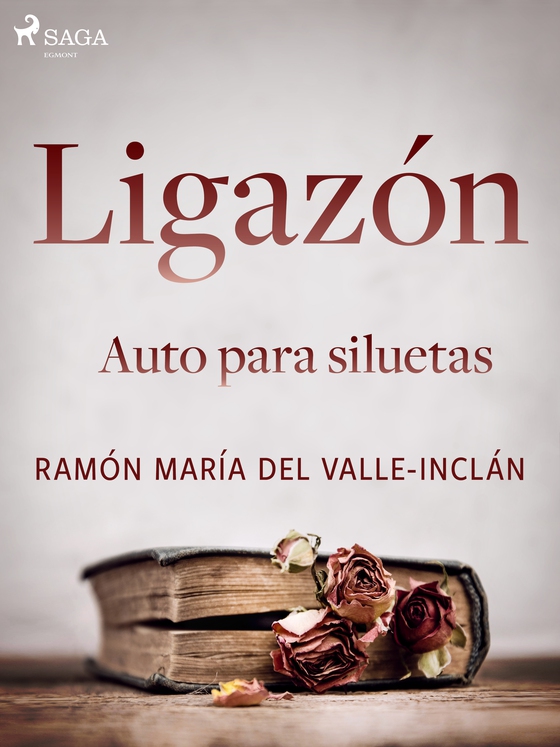 Ligazón. Auto para siluetas. (e-bog) af Ramón María Del Valle-Inclán