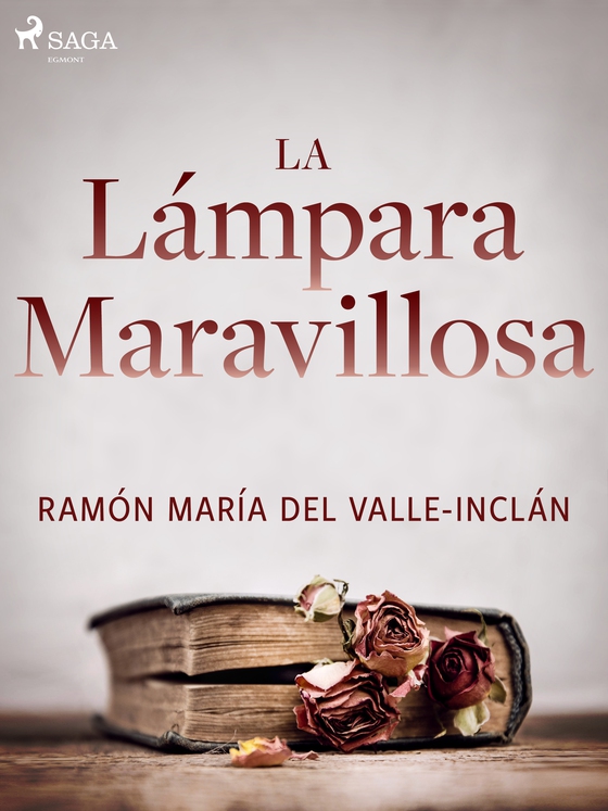 La lámpara maravillosa (e-bog) af Ramón María Del Valle-Inclán