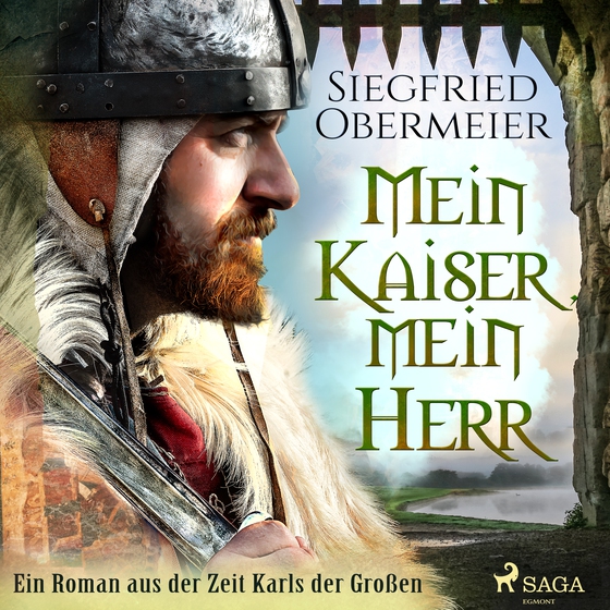 Mein Kaiser, mein Herr - Ein Roman aus der Zeit Karls der Großen (lydbog) af Siegfried Obermeier