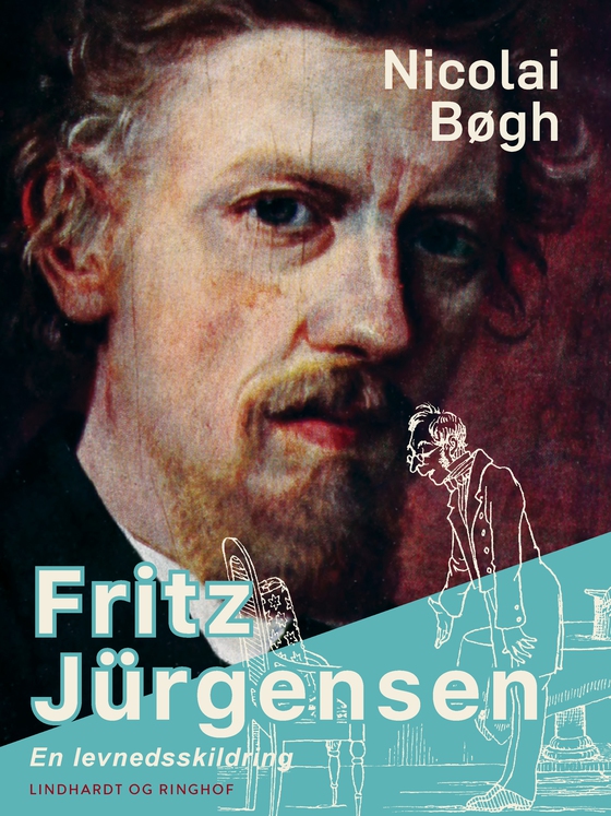 Fritz Jürgensen. En levnedsskildring (e-bog) af Nicolai Bøgh