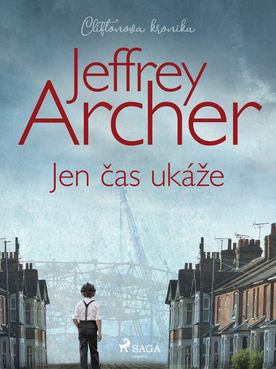 Jen čas ukáže (Cliftonova kronika: Díl první) (e-bog) af Jeffrey Archer