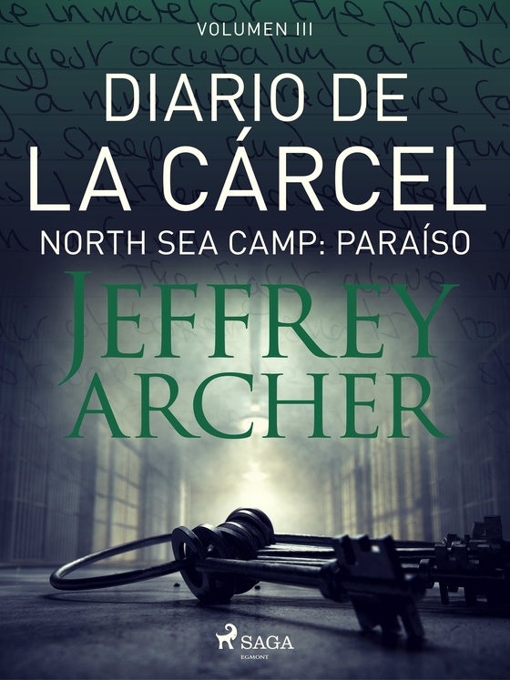 Diario de la cárcel, volumen III - North Sea Camp: Paraíso