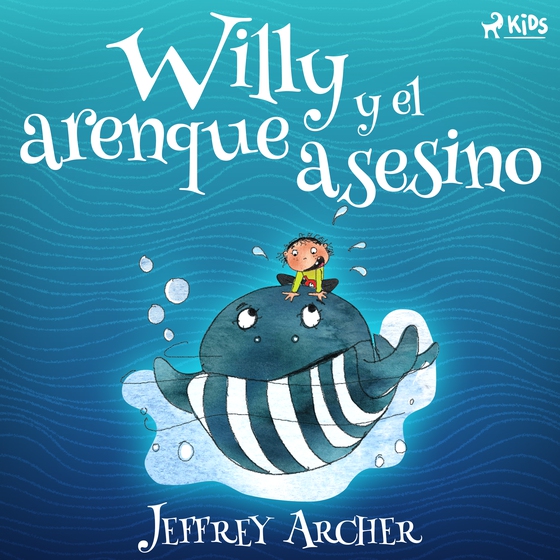 Willy y el arenque asesino (lydbog) af Jeffrey Archer