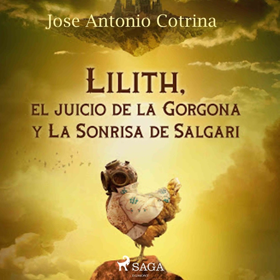 Lilith, el juicio de la Gorgona y La Sonrisa de Salgari (lydbog) af Jose Antonio Cotrina