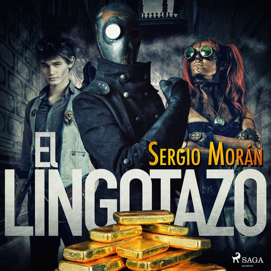 El lingotazo (lydbog) af Sergio Morán