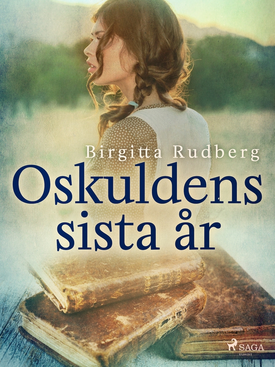 Oskuldens sista år (e-bog) af Birgitta Rudberg