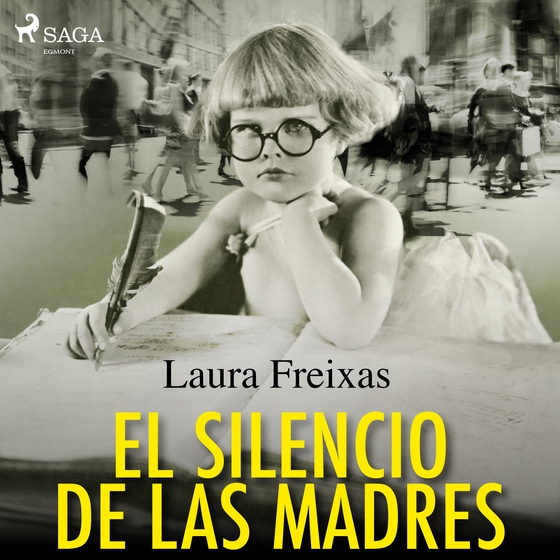 El silencio de las madres (lydbog) af Laura Freixas Revuelta