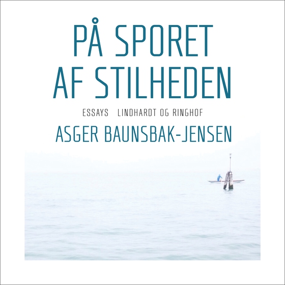 På sporet af stilheden (lydbog) af Asger Baunsbak-Jensen