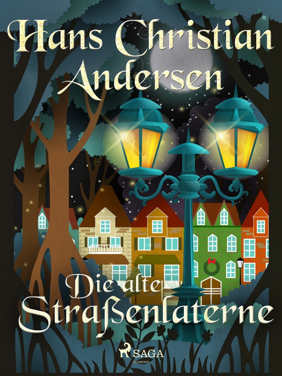 Die alte Straßenlaterne (e-bog) af Hans Christian Andersen