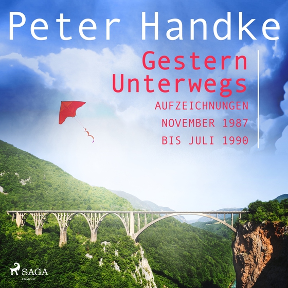 Gestern Unterwegs. Aufzeichnungen November 1987 bis Juli 1990 (lydbog) af Peter Handke