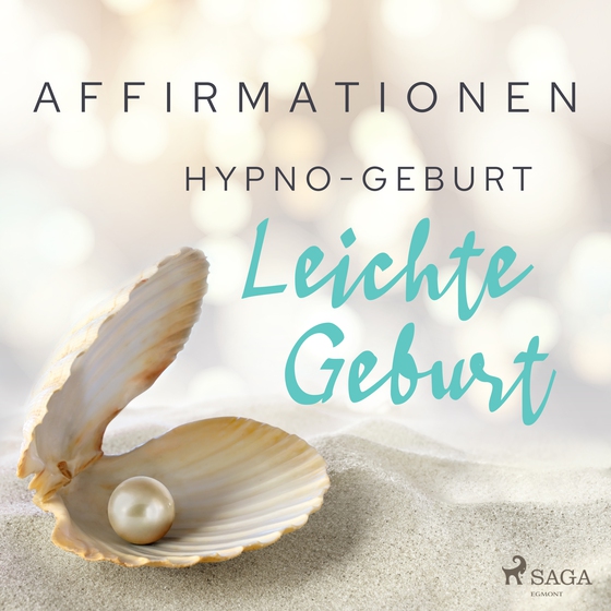 Affirmationen - Hypno-Geburt. Leichte Geburt (lydbog) af MAXX Audio