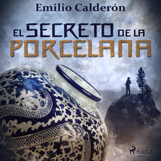 El secreto de la porcelana (lydbog) af Emilio Calderón