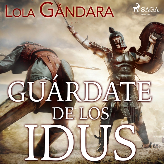 Guárdate de los Idus (lydbog) af Lola Gándara