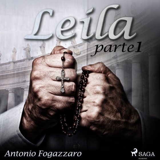 Leila - Parte 1 (lydbog) af Antonio Fogazzaro