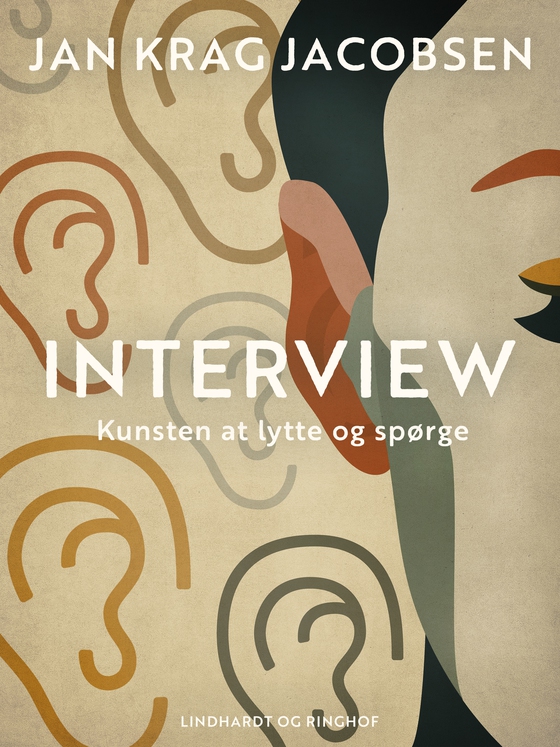 Interview. Kunsten at lytte og spørge (e-bog) af Jan Krag Jacobsen