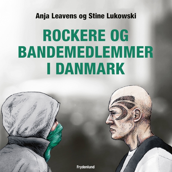 Rockere og bandemedlemmer i Danmark (lydbog) af Anja Leavens