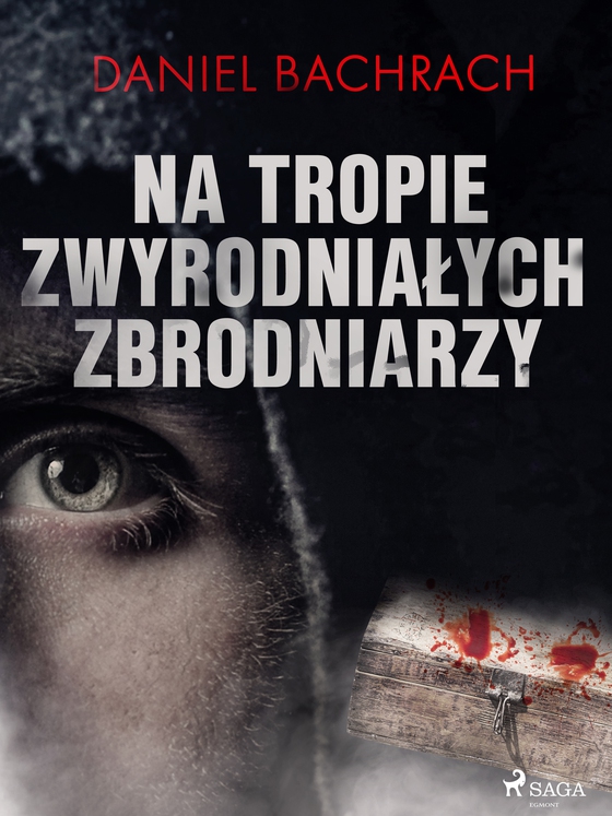 Na tropie zwyrodniałych zbrodniarzy