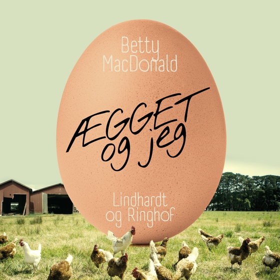 Ægget og jeg (lydbog) af Betty Macdonald