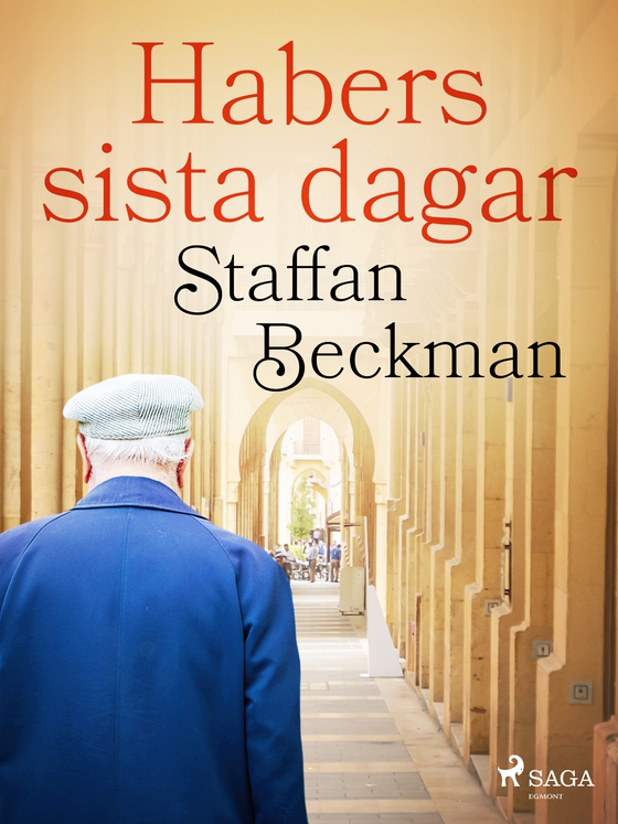 Habers sista dagar (e-bog) af Staffan Beckman