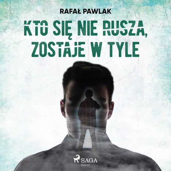 Kto się nie rusza, zostaje w tyle (lydbog) af Rafal Pawlak