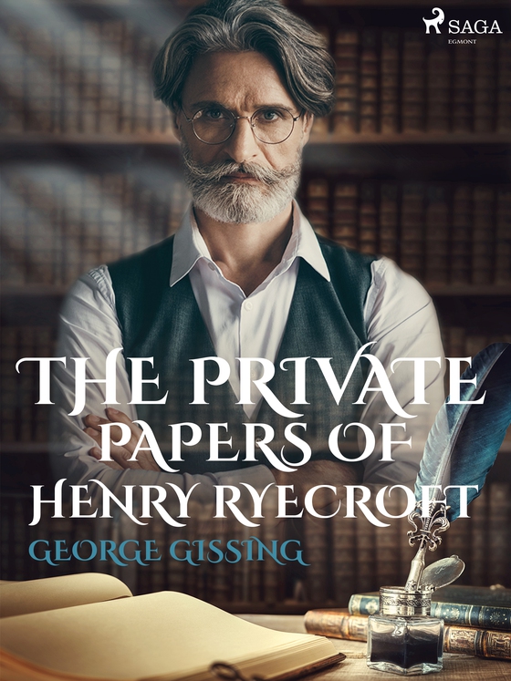 The Private Papers of Henry Ryecroft (e-bog) af George Gissing