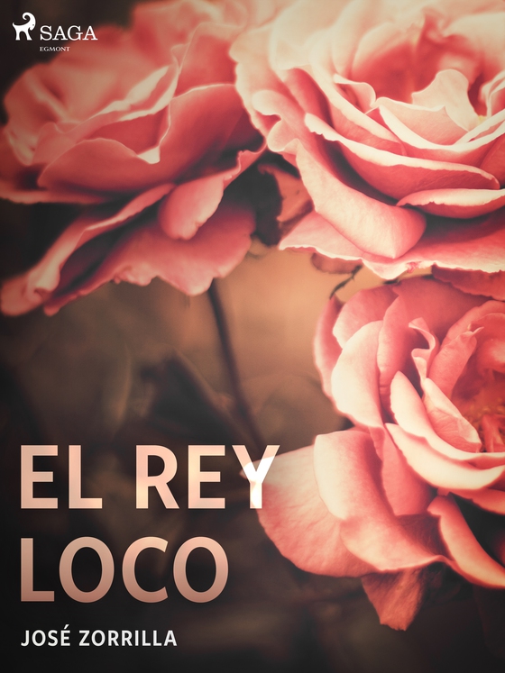 El rey loco (e-bog) af José Zorrilla