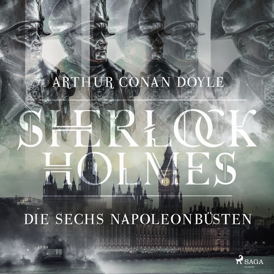 Sherlock Holmes: Die sechs Napoleonbüsten (lydbog) af Arthur Conan Doyle