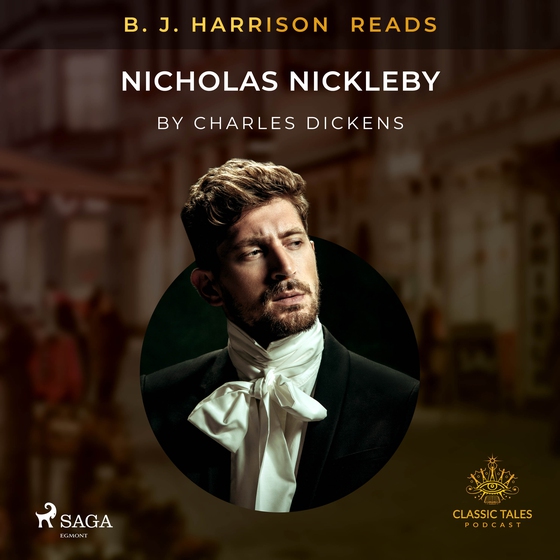 B. J. Harrison Reads Nicholas Nickleby