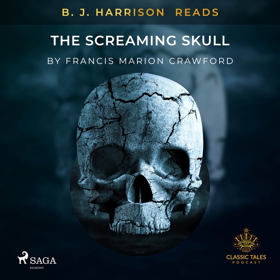 B. J. Harrison Reads The Screaming Skull (lydbog) af Francis Marion Crawford