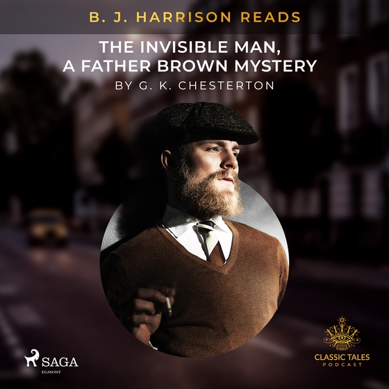 B. J. Harrison Reads The Invisible Man, a Father Brown Mystery (lydbog) af G. K. Chesterton