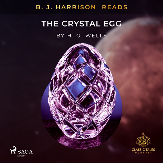 B.J. Harrison Reads The Crystal Egg (lydbog) af H. G. Wells