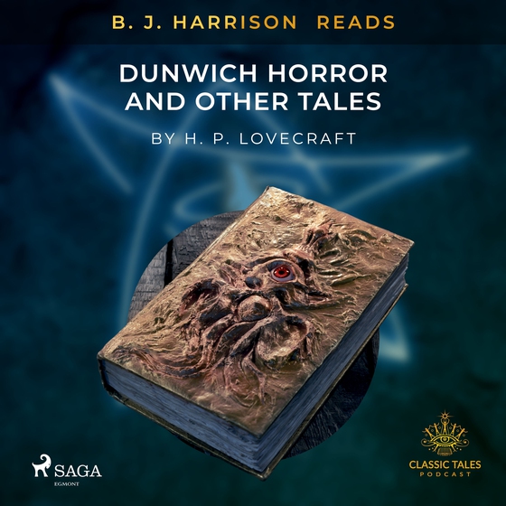 B. J. Harrison Reads The Dunwich Horror and Other Tales