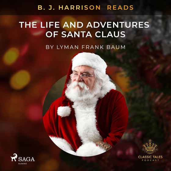 B. J. Harrison Reads The Life and Adventures of Santa Claus (lydbog) af L. Frank. Baum