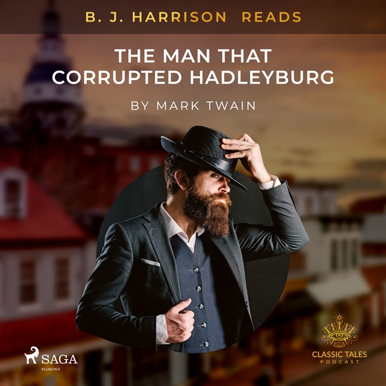 B. J. Harrison Reads The Man That Corrupted Hadleyburg (lydbog) af Mark Twain