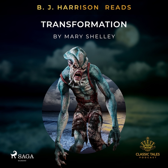 B. J. Harrison Reads Transformation (lydbog) af Mary Shelley