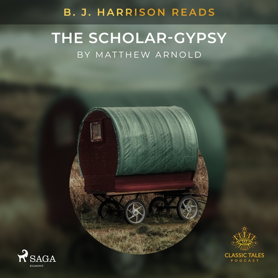 B. J. Harrison Reads The Scholar-Gypsy (lydbog) af Matthew Arnold