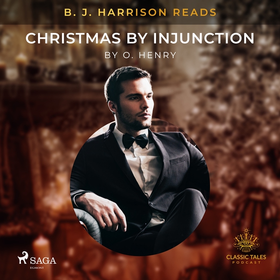 B. J. Harrison Reads Christmas by Injunction (lydbog) af O. Henry