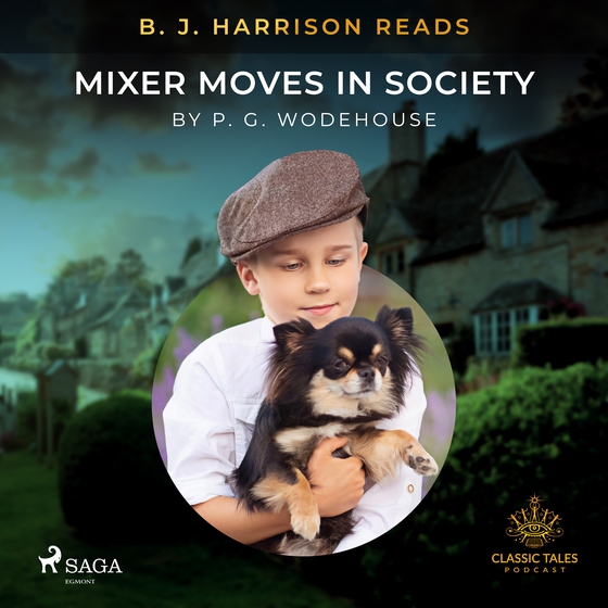 B. J. Harrison Reads Mixer Moves in Society (lydbog) af P.G. Wodehouse