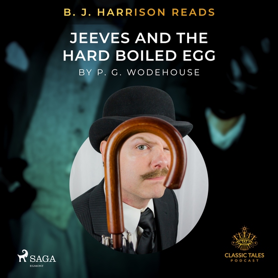 B. J. Harrison Reads Jeeves and the Hard Boiled Egg (lydbog) af P.G. Wodehouse