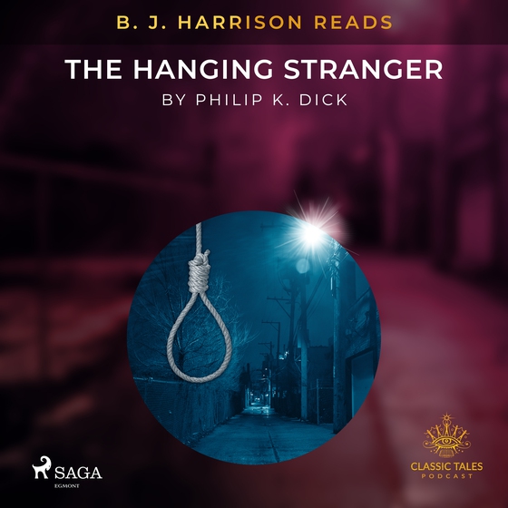 B. J. Harrison Reads The Hanging Stranger (lydbog) af Philip K. Dick