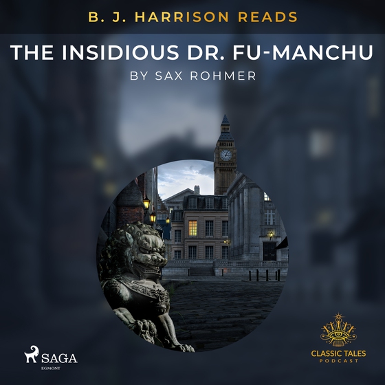 B. J. Harrison Reads The Insidious Dr. Fu-Manchu (lydbog) af Sax Rohmer